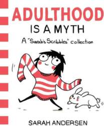Adulthood is a Myth: A Sarah`s