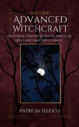Advanced Witchcraft: Exploring Deeper Levels of
