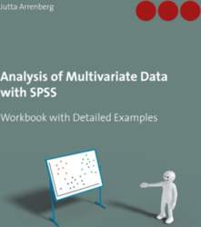 Analysis of Multivariate Data with SPSS: