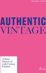 Authentic Vintage: A Visual History of