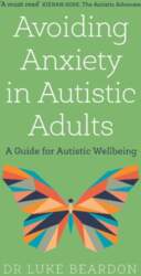 Avoiding Anxiety in Autistic Adults: A
