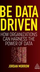 Be Data Driven: How Organizations Can