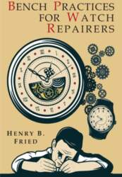 Bench Practices for Watch Repairers