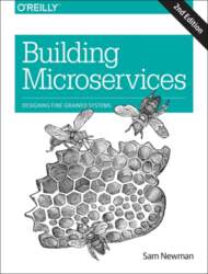 Building Microservices: Designing Fine-Grained Systems