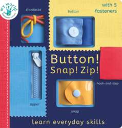 Button! Snap! Zip!: Learn Everyday