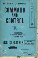 Command and Control: Nuclear Weapons, the