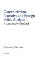 Constructivism, Narrative and Foreign Policy Analysis:
