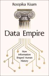 Data Empire: How Information Shaped Human
