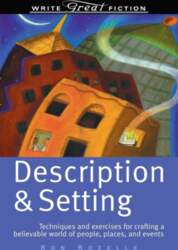 Description & Setting (Write Great Fiction)