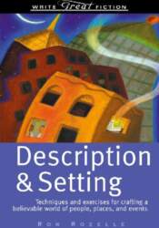 Description & Setting (Write Great Fiction)