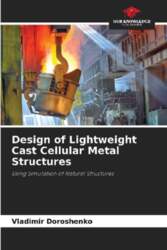 Design of Lightweight Cast Cellular Metal