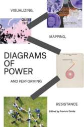Diagrams of Power: Visualizing, Mapping, and
