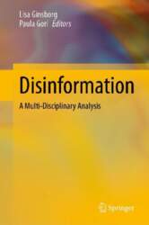 Disinformation: A Multi-Disciplinary Analysis