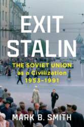 Exit Stalin: The Soviet Union as