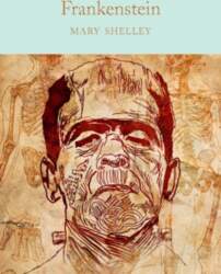 Frankenstein: The Modern Prometheus