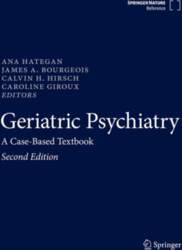 Geriatric Psychiatry: A Case-Based Textbook