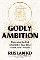 Godly Ambition: Unlocking the Full Potential