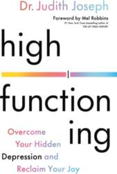 High Functioning: Overcome Your Hidden Depression