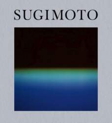 Hiroshi Sugimoto: Time Machine