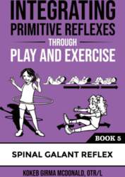 Integrating Primitive Reflexes Through Play and