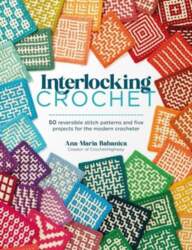 Interlocking Crochet: 50 Reversible Stitch Patterns