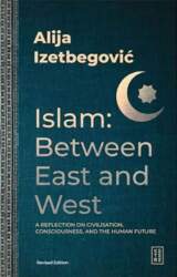 Islam: Between East and West: A