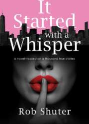 It Started with a Whisper: A