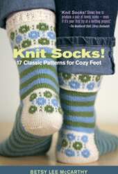 Knit Socks!: 17 Classic Patterns