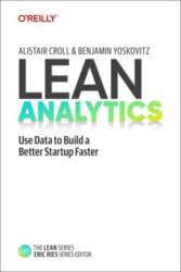 Lean Analytics: Use Data to Build
