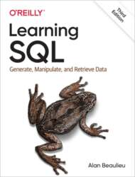 Learning SQL: Generate, Manipulate, and Retrieve