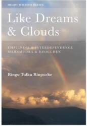 Like Dreams & Clouds: Emptiness &