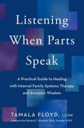 Listening When Parts Speak: A Practical