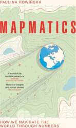 Mapmatics: How We Navigate the World