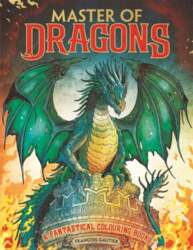 Master of Dragons: A Fantastical Colouring