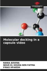 Molecular docking in a capsule video