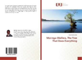 Moringa Oleifera, The Tree That Does
