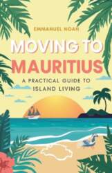 Moving to Mauritius: A Practical Guide