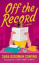 Off the Record: A Novel