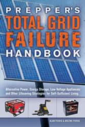Prepper`s Total Grid Failure Handbook: Alternative