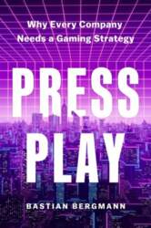 Press Play: Why Every Company Needs