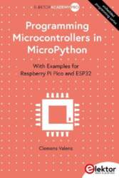 Programming Microcontrollers in MicroPython: With Examples