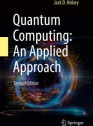 Quantum Computing: An Applied Approach
