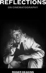 Reflections: On Cinematography