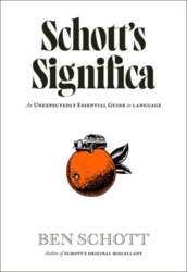 Schott`s Significa: An Unexpectedly Essential Guide