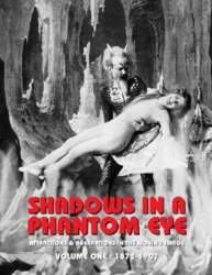 SHADOWS IN A PHANTOM EYE, VOLUME