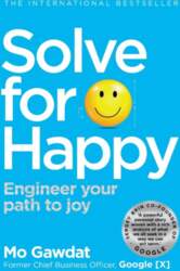 Solve For Happy: Engineer Your Path