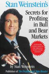 STAN WEINSTEIN`S SECRETS 4 PROFITING IN