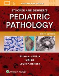 Stocker and Dehner`s Pediatric Pathology