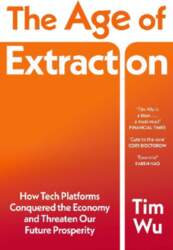The Age of Extraction: How Tech