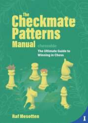 The Checkmate Patterns Manual: The Ultimate